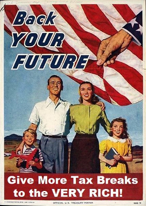 A mock retro sign that reads “Back Your Future – Give More Tax Breaks to the VERY RICH!”